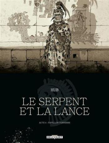 Couverture de l'album Le Serpent et la Lance - 4. Papillon Tonnerre - Édition N&B