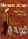 Meneer Johan (Monsieur Jean) : 5. Het houdt niet op