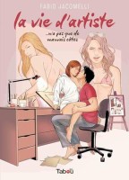 La vie d'artiste ...n'a pas que de mauvais côtés (One-shot)