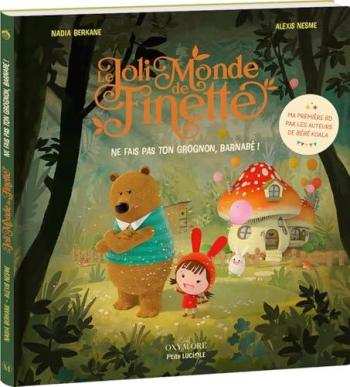 Couverture de l'album Le Joli monde de Finette - 1. Ne fais pas ton grognon, Barnabé !