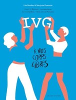 IVG - À nos corps libres (One-shot)