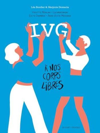 Couverture de l'album IVG - À nos corps libres (One-shot)