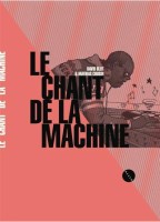 Le Chant de la machine INT. Tomes 1 & 2