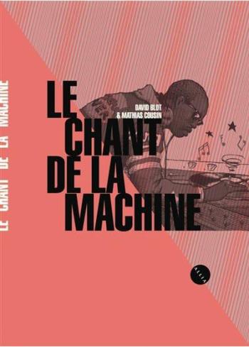 Couverture de l'album Le Chant de la machine - INT. Tomes 1 & 2
