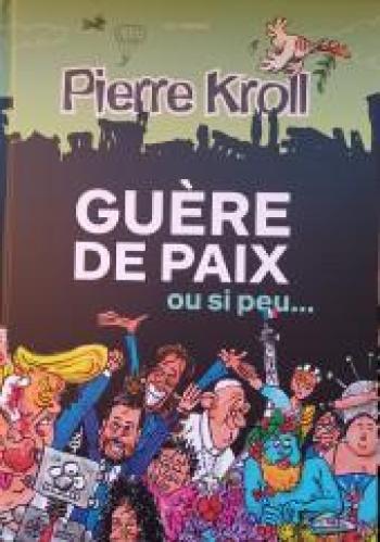 Couverture de l'album Petits dessins (Kroll) - 30. Guère de paix ou si peu...