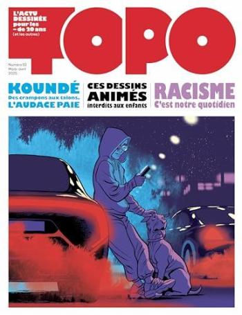 Couverture de l'album Topo, l'actu dessinée pour les - de 20 ans - 52. Mars-Avril 2025