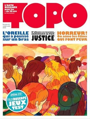 Couverture de l'album Topo, l'actu dessinée pour les - de 20 ans - 53. Mai-Juin 2025