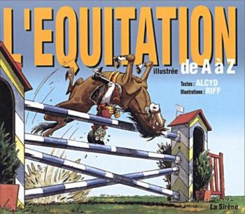 Couverture de l'album Illustré de A à Z (La Sirène - Soleil) - 6. L'équitation de A à Z