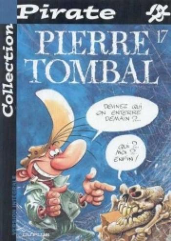 Couverture de l'album Pierre Tombal - 17. Devinez qui on enterre demain ?