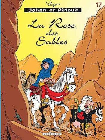 Couverture de l'album Johan et Pirlouit - 17. La rose des sables