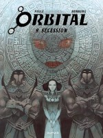 Orbital 9. Sécession