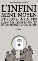 L'Infiniment Moyen et plus si infinités dans les limites finies d'une édition minimaliste (One-shot)