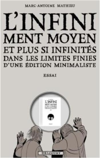 Couverture de l'album L'Infiniment Moyen et plus si infinités dans les limites finies d'une édition minimaliste (One-shot)
