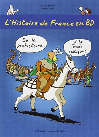 Couverture de l'album L'Histoire de France en BD (Casterman/L'École des Loisirs) - HS. 1 - De la préhistoire... à la Gaule celtique !