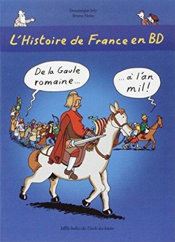 Couverture de l'album L'Histoire de France en BD (Casterman/L'École des Loisirs) - HS. 2 - De la Gaule romaine... à l'an mil !
