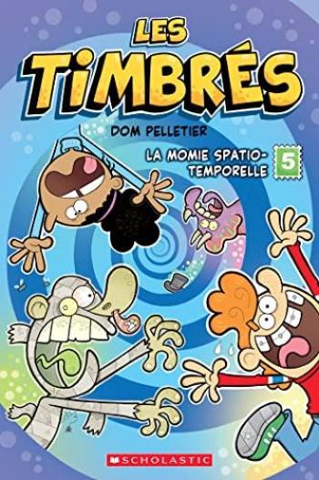 Couverture de l'album Les timbrés - 5. La momie spatio-temporelle