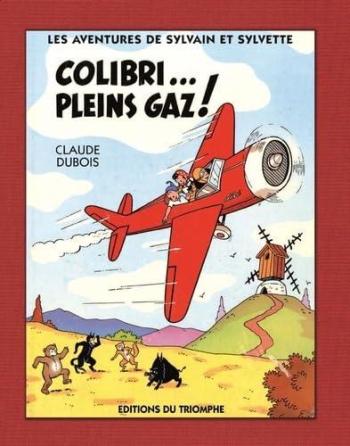 Couverture de l'album Les Nouvelles Aventures de Sylvain et Sylvette - 4. Colibri... Pleins gaz !