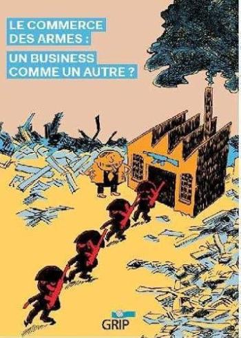 Couverture de l'album Le commerce des armes : un business comme un autre ? (One-shot)