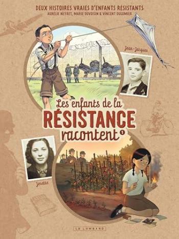 Couverture de l'album Les Enfants de la Résistance racontent - 1. Deux histoires vraies d'enfants résistants - Josette et Jean-Jacques