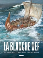 Fortunes de Mer 1. La Blanche Nef
