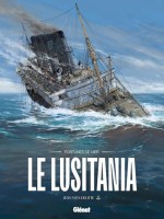 Fortunes de Mer 2. Le Lusitania