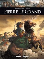 Ils ont fait l'Histoire 45. Pierre le Grand