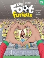 Les Foot Furieux 29. Le coeur a ses raisons...