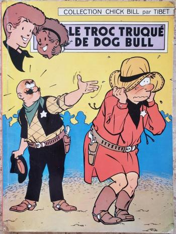 Couverture de l'album Chick Bill (Les aventures de) - 27. Le Troc truqué de Dog Bull