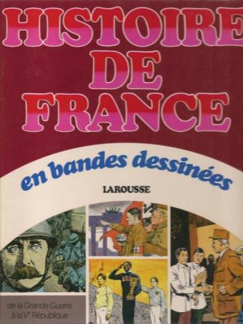 Couverture de l'album Histoire de France en bandes dessinées - INT. De la Grande guerre à la Ve République