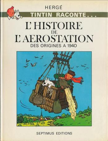 Couverture de l'album Tintin Raconte - 6. L'Histoire de l'aérostation - Des origines à 1940