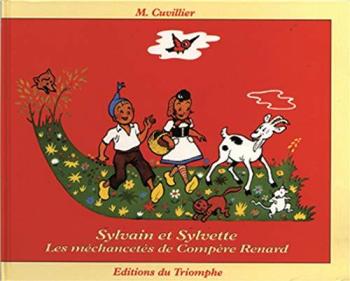 Couverture de l'album Sylvain et Sylvette (Albums Fleurette) - 1. Les Méchancetés de Compère Renard