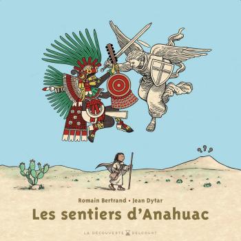 Couverture de l'album Les Sentiers d'Anahuac (One-shot)