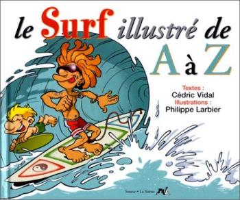 Couverture de l'album Illustré de A à Z (La Sirène - Soleil) - 15. Le surf illustré de A à Z