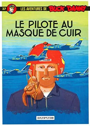 Couverture de l'album Buck Danny - 37. Le pilote au masque de cuir