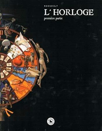 Couverture de l'album L'Horloge - INT. Intégrale en 2 parties - 1ère Partie