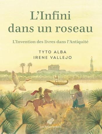 Couverture de l'album L'Infini dans un roseau: L’Invention des livres dans l’Antiquité (One-shot)