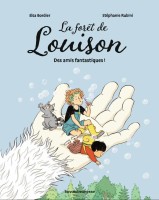 La forêt de Louison 2. Des amis fantastiques !