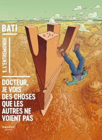 Couverture de l'album Docteur, je vois des choses que les autres ne voient pas - 1. L'Entremonde