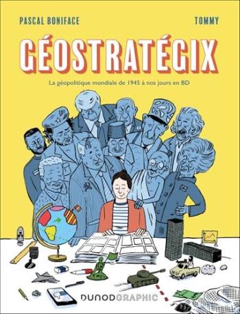 Couverture de l'album Géostratégix - 1. La géopolitique mondiale de 1945 à nos jours en BD
