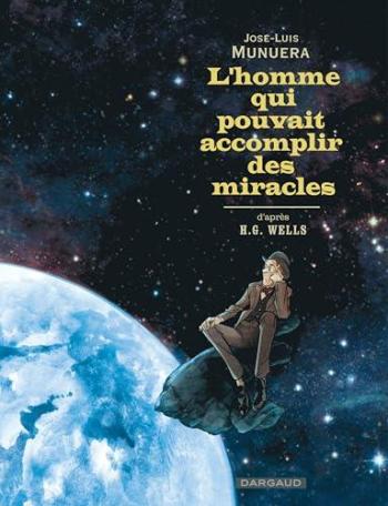 Couverture de l'album L'homme qui pouvait accomplir des miracles (One-shot)