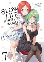 Slow Life In Another World (I Wish!) 7. Tome 7