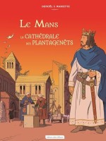 Le Mans - La Cathédrale des Plantagenêts (One-shot)