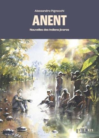 Couverture de l'album Anent - Nouvelles des Indiens jivaros (One-shot)