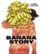 Banana story : 1. L'Ascension
