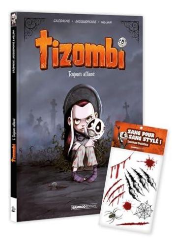 Couverture de l'album Tizombi - 1. Toujours affamé - édition limitée + tatouages