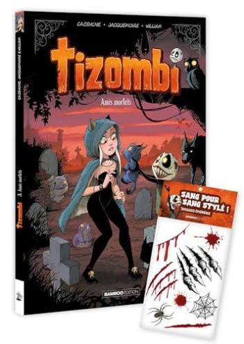 Couverture de l'album Tizombi - 3. Amis mortels - édition limitée + tatouages