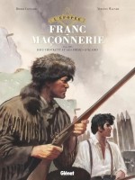 L'épopée de la franc-maçonnerie 13. Les frères d'Alamo