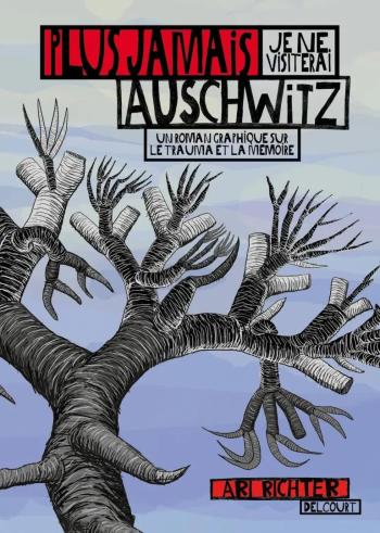 Couverture de l'album Plus jamais je ne visiterai Auschwitz (One-shot)