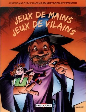 Couverture de l'album Les étudiantes et étudiants de l'Académie Brassart Delcourt présentent - 5. Jeux de mains jeux de vilains
