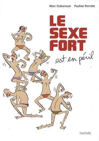Couverture de l'album Le sexe fort - 1. Le sexe fort est en péril